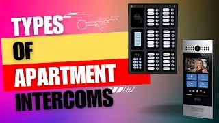 Discover the Latest Types of Multi-Tenant Apartment Intercoms Available Today!