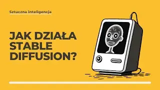 Jak działa generowanie obrazów przez sztuczną inteligencję w Stable Diffusion?