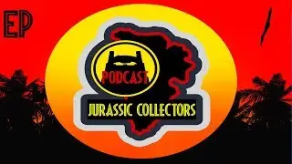 Jurassic Collectors Podcast Episode 1: SDCC