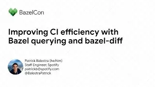 Improving CI efficiency with Bazel querying and bazel-diff