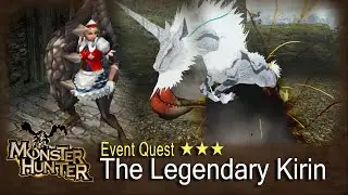 Monster Hunter 1 #73:【Event Quest】3★ The Legendary Kirin!