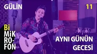 Gülin - Aynı Günün Gecesi @ bi'Mikrofon