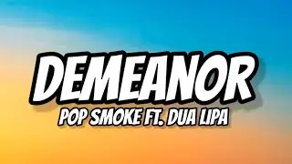 Pop Smoke - Demeanor (lyrics) feat. Dua Lipa