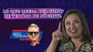 #EnVivo : Lo que queda del Show de terror de Xóchitl - #SinTonsura #DéjenseAhí #EsNeta?