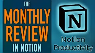 Monthly Reviews In Notion — Master Level Life Alignment (Life OS)