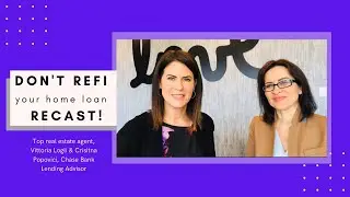 Don't Refi Your Home Loan, Recast It!
