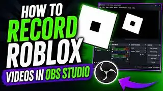 How To Record Roblox Videos in OBS Studio (Easy Tutorial)