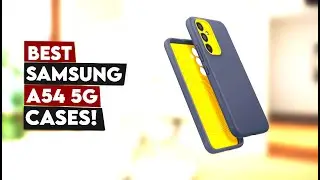 5 Best Samsung A54 Cases!🔥🔥✅