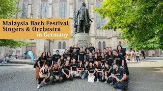 Malaysia Bach Festival Singers & Orchestra in Germany