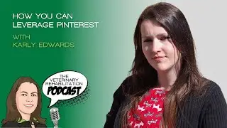 How you Can Leverage Pinterest, with Karly Edwards