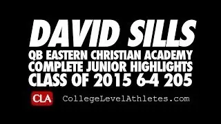 David Sills: 2015 QB (Eastern Christian Academy) 6'4 205 - Junior Video - CollegeLevelAthletes.com