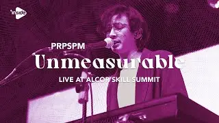 PRPSPM - Unmeasurable [Live at Alcor Skill Summit]