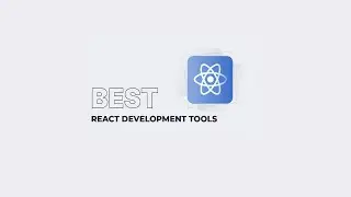13 Best React Development Tools in 2025
