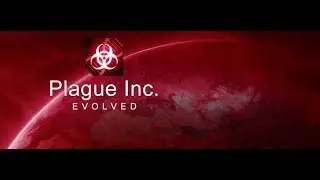Plague Inc: Evolved❦Напряжненько...❦#7