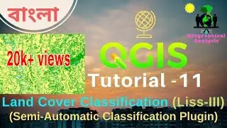 Land Cover Supervised classification using Semi-Automatic Classification Plugin on QGIS