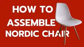HOW TO ASSEMBLE NORDIC CHAIR #NORDICCHAIR