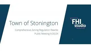 Stonington Zoning Public Presentation 6/26/24