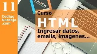 Curso HTML: Subir imagenes, números, emails