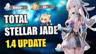 Total Stellar Jades Patch 1.4 | Honkai Star Rail
