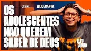 5 SEGREDOS DE UM BOM MINISTÉRIO COM ADOLESCENTES - ELTO JUNIO