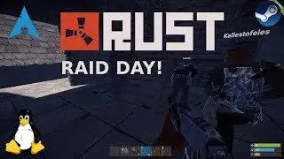 Rust - Linux | Raiding Day