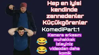 #Komikvideo Yepyeni içerik En iyisi kendinde zannedenler Malına tapanlar KAMERA ARKASINI İZLEYİNİZ