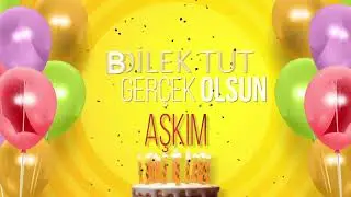 İyi ki doğdun AŞKIM - İsme Özel Doğum Günü Şarkısı (FULL VERSİYON)