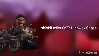 skibidi toilet OST:Highway Chase