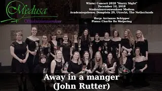 Away in a manger - John Rutter - Studentenvrouwenkoor Medusa, Utrecht, NL - December 14, 2018