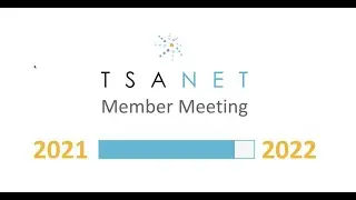 TSANet 2021 Member Meeting