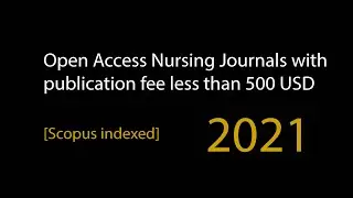 Five Open Access Nursing Journals with publication fee less than 500 USD in 2021 [Scopus indexed]