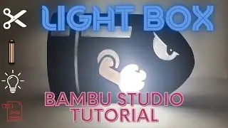 SVG to Lightbox Bambu Studio Tutorial