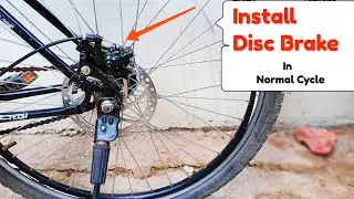 How To Install Disc Brake In Normal Cycle.