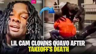 Lil Cam Clowns Quavo after Takeoff’s Death