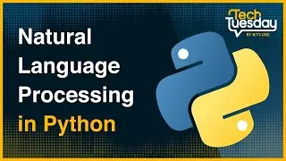 Tech Tuesday - NLP with Python