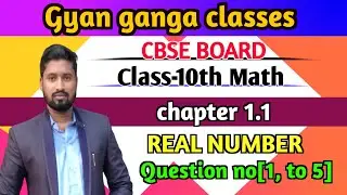 CBSC BOARD CLASS-10th Math exercise 1.1 question no (1to 5)