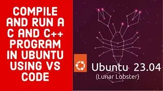 Run a C and C++  Program in Ubuntu 23.04 Using Visual Studio Code 
