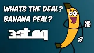 What's the deal? (Banana Peal) - 3Stag