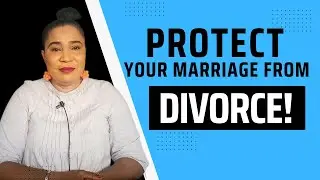 5 Ways To PROTECT Your MARRIAGE Against Sudden Divorce!