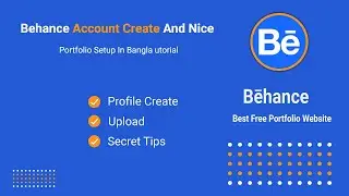 Behance account create and nice portfolio setup in bangla tutorial