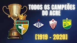 Campeões do Campeonato Acreano (1919 - 2020)