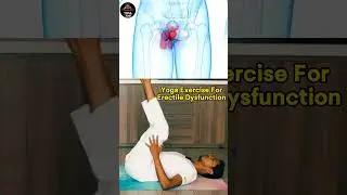 Erectile Dysfunction Yoga Exercise 