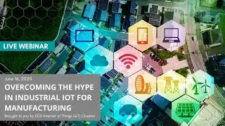 Overcoming the Hype in Industrial IoT for Manufacturing