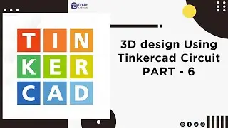 SIMPLE 3D DESIGN IN TINKERCAD  PART 6|TECHB