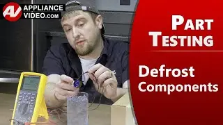 Appliance Component Parts Testing - Learn from Factory Authorized Technician