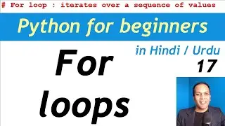 For loop in Python programming | Python tutorial for beginners in Hindi Urdu lesson 17