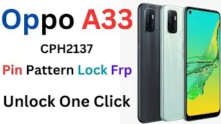 Oppo A33 CPH2137 Pin Pattern Lock Frp Unlock One Click