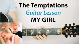My Girl: The Temptations 🎸Acoustic Guitar Lesson (How to play & PLAY-ALONG)
