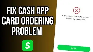 Fix Cash App Wont Let Me Order A Card