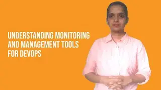 Understanding Monitoring And Management Tools For DevOps